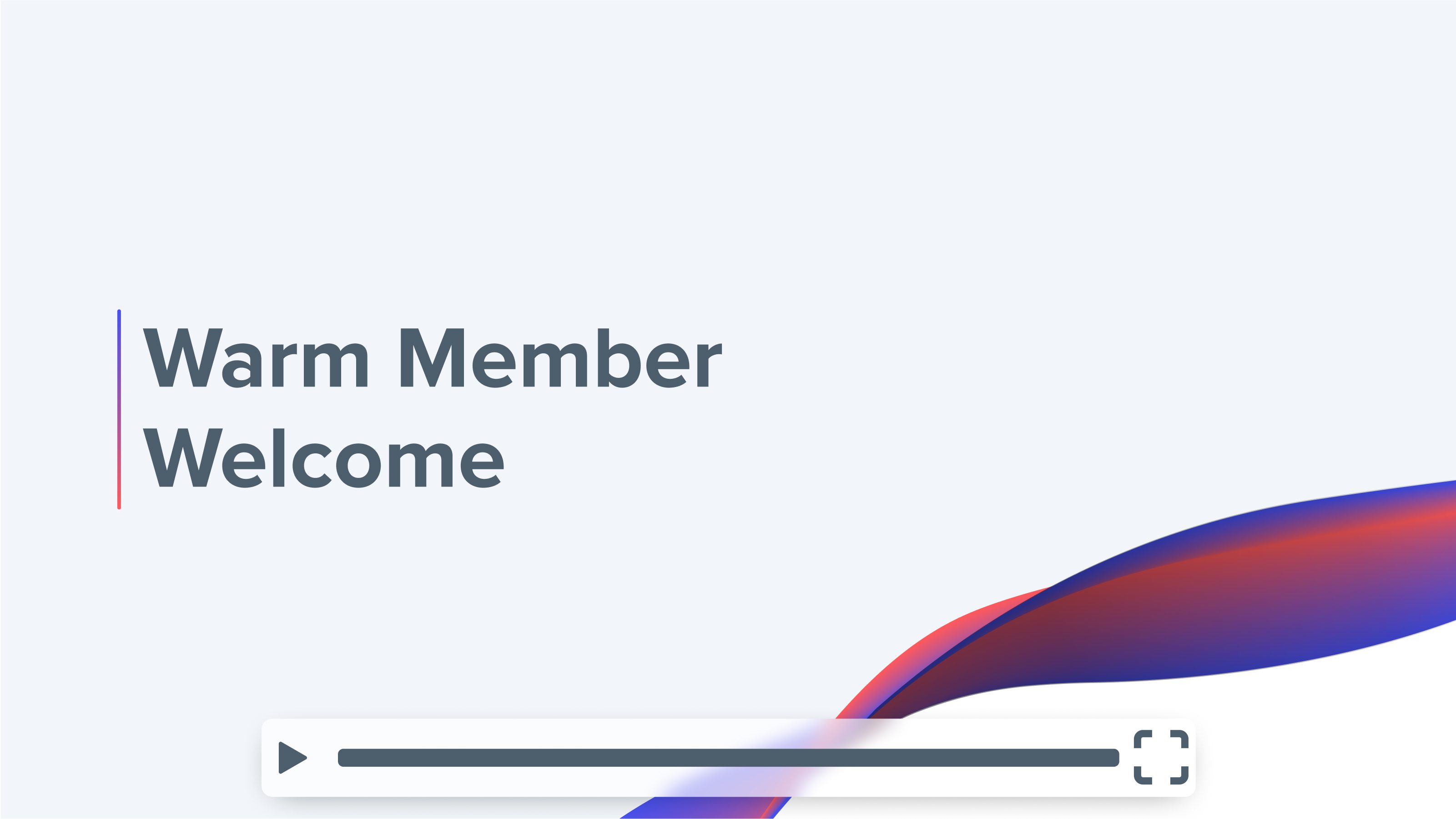 warm-member-welcome
